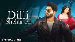 Watch The Latest Haryanvi Music Video For Dilli Shehar Ki By Maani Bhat