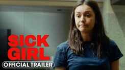 Sick Girl - Official Trailer
