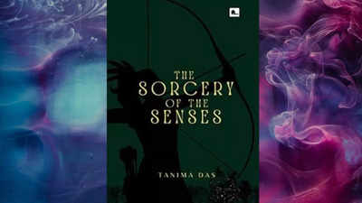 Micro review: 'The Sorcery of the Senses' by Tanima Das