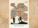 Book review: 'The Two Wanderers' by Bappaditya Chakravarty