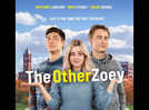 Trailer of ‘The Other Zoey’ unveiled