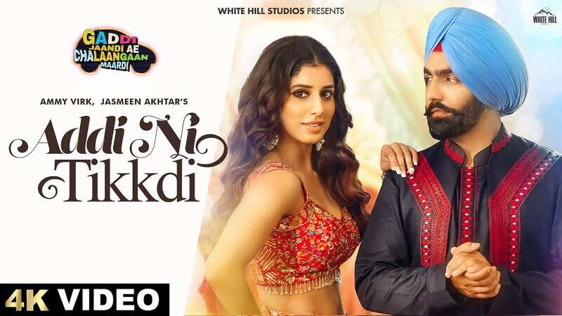 Gaddi Jaandi Ae Chhalanga Maardi | Song - Addi Ni Tikkdi