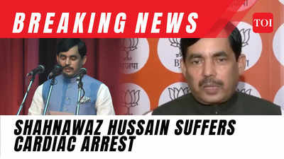 Former Union Minister, BJP leader Shahnawaz Hussain suffers cardiac arrest, angioplasty done