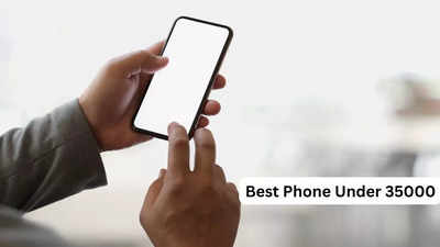 Best Phone Under 35000: Top Mobiles With Latest Specs And Stylish Looks (April, 2024)