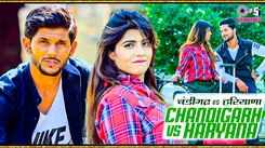 Check Out The Latest Haryanvi Music Video For Chandigarh Vs Haryana By Sandeep Dhamana