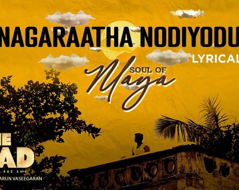 
The Road | Song - Nagaraatha Nodiyodu (Lyrical)
