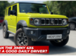 
Daily driven: Maruti Suzuki Jimny, not scary in the rearview mirror but a good daily driver
