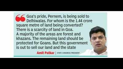 Cong alleges Rs 3,000cr land scam in Pernem, green land conversion