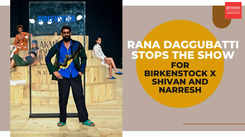 Rana Daggubatti stops the show for Birkenstock X Shivan and Narresh