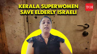 Kerala's ‘superwomen’ in heroic act: Rescuing elderly woman from Hamas attack, Israel applauds