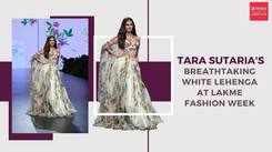 Tara Sutaria's breathtaking white lehenga at Lakme Fashion Week