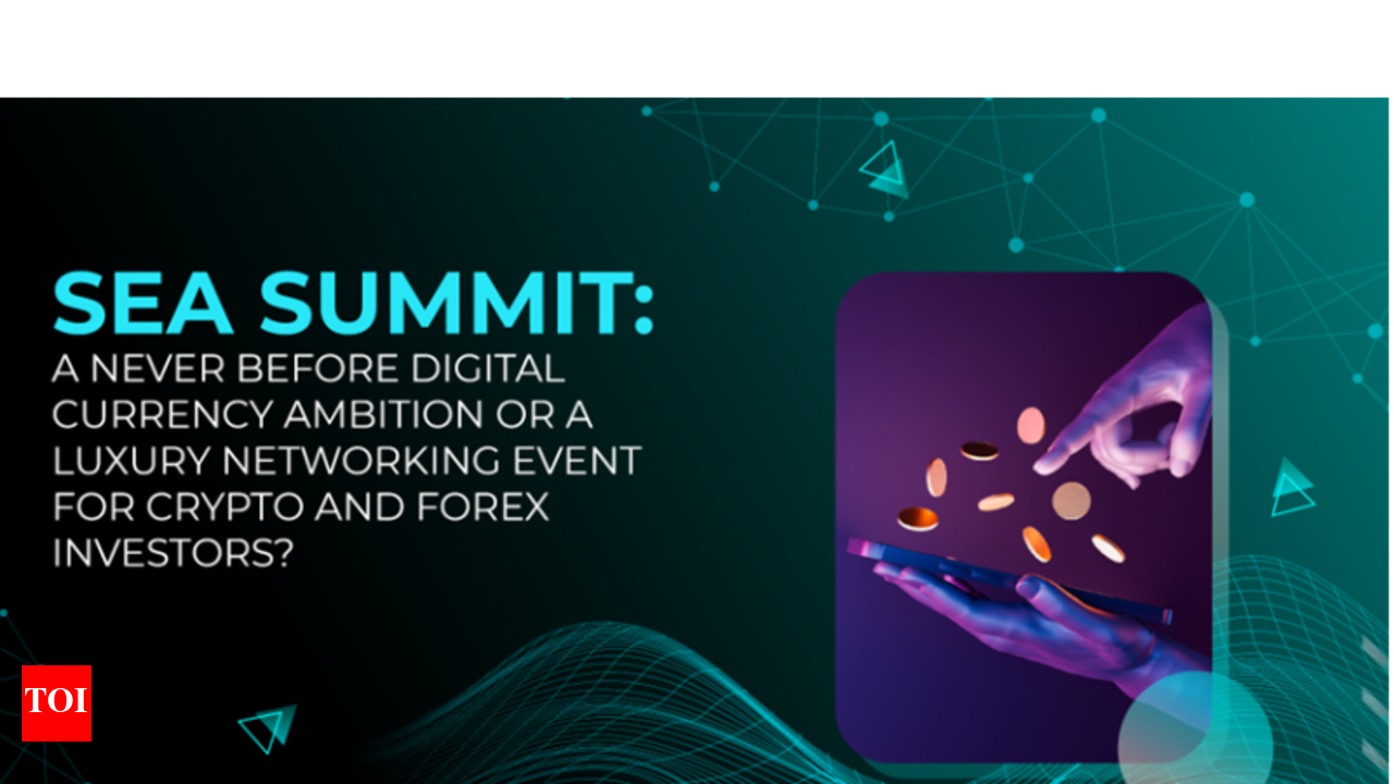 Sea Summit : A Never Before Digital Currency Ambition Or A Luxury  Networking Event For Crypto And Forex Investors? - Times of India
