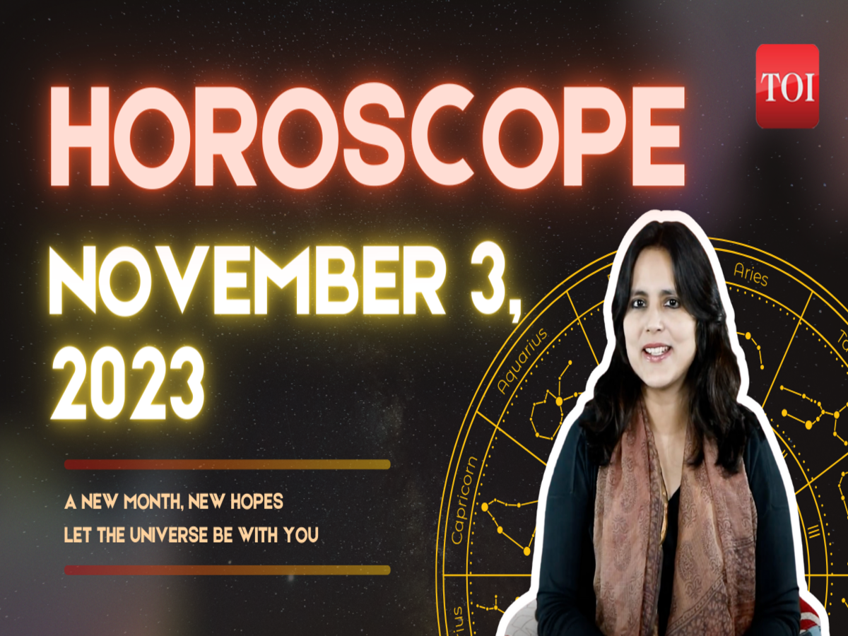 Horoscope today November 3 2023 Astrological predictions for your zodiac signs