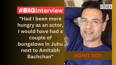Rohit Roy: If I had been more hungry as an actor, I would have had a couple of bungalows in Juhu next to Amitabh Bachchan - Big Interview