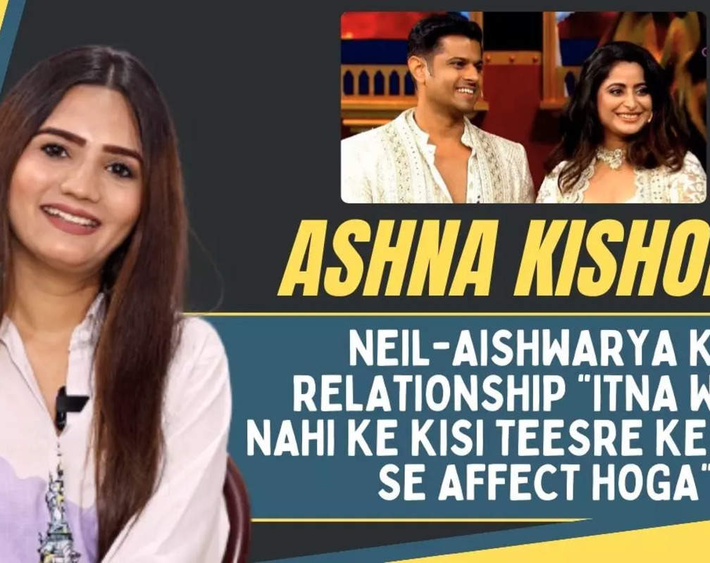 
Ashna Kishore on Aishwarya Sharma's Ex-BF's claims, Neil & her game in Bigg Boss 17 & more
