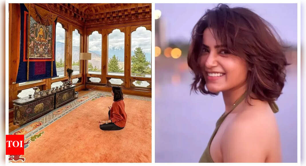 Amid acting break, Samantha Ruth Prabhu engages in meditation as she travels to Bhutan – See photo | Hindi Movie News – Times of India