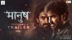 Manush - Official Hindi Trailer