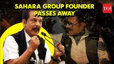 Sahara Group founder Subrata Roy passes away in Mumbai