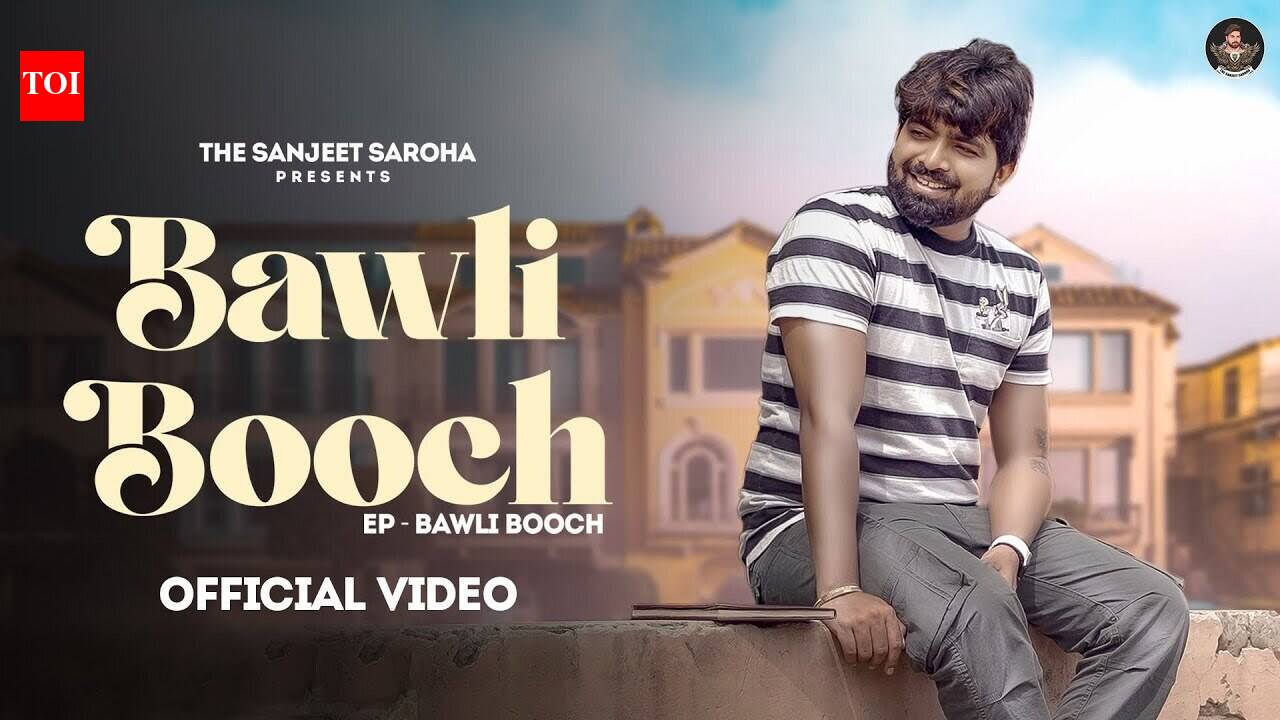 Watch The Latest Haryanvi Music Video For Bawali Booch By Sanjeet Saroha