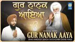 Watch Latest Punjabi Shabad Kirtan Gurbani 'Gur Nanak Aaya' Sung By Bhai Hardeep Singh