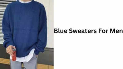 Best Blue Sweaters For Men To Buy This Season