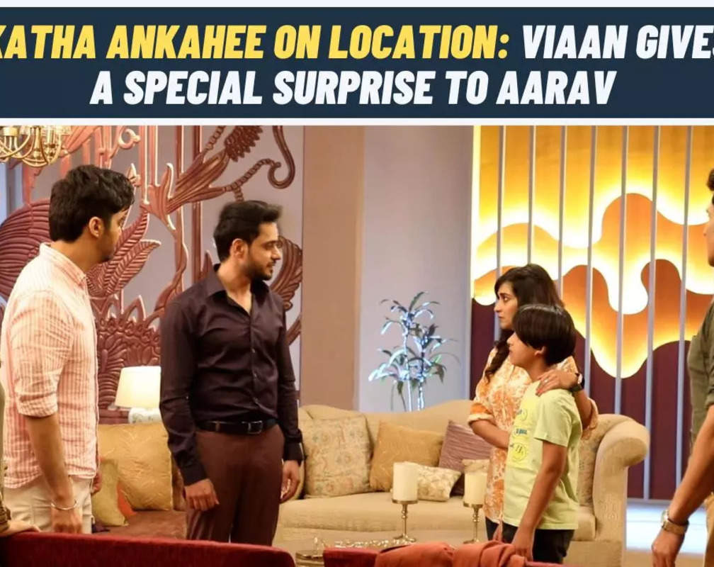 
Katha Ankahee on location: Aarav gets triggered looking at Viaan; refuses to accept him
