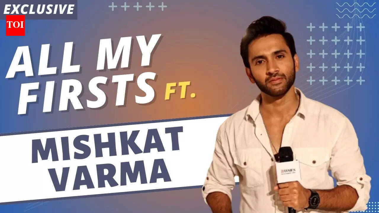 All My Firsts ft. Kavya actor Mishkat Verma | Fun Secrets Revealed
