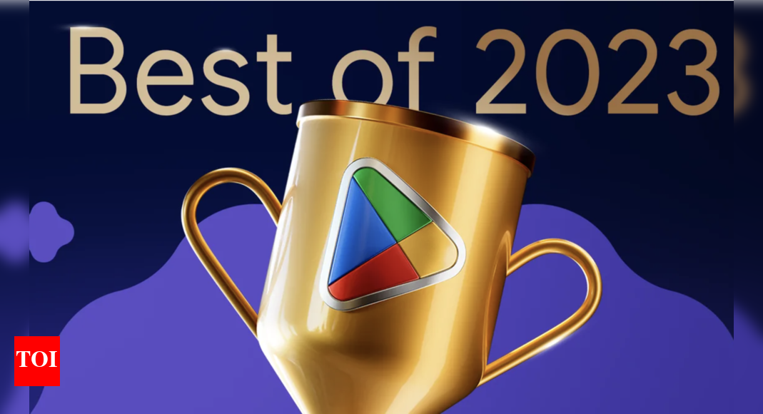 Google Play’s Best of 2023 India smartphone apps winners announced, here’s the complete list – Times of India
