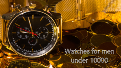 Best mens watch outlet under 10000