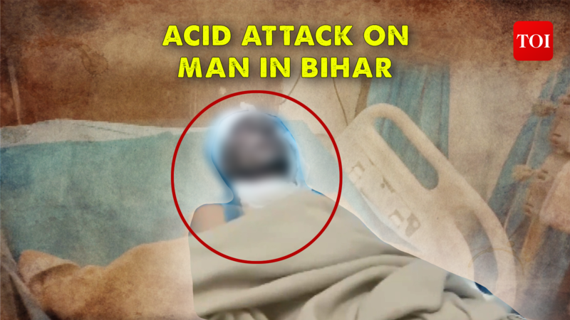 Acid attack on man after he refuses to marry girlfriend in Bihar: Probe on