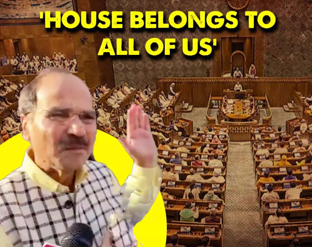 
House is not the party office of the BJP, house belongs to all of us: Congress MP Adhir Ranjan Choudhary
