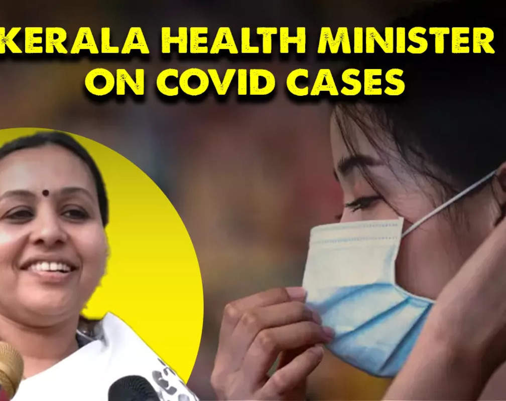 
There is nothing to worry about: Kerala Health Minister on Covid-19 sub-variant JN.1
