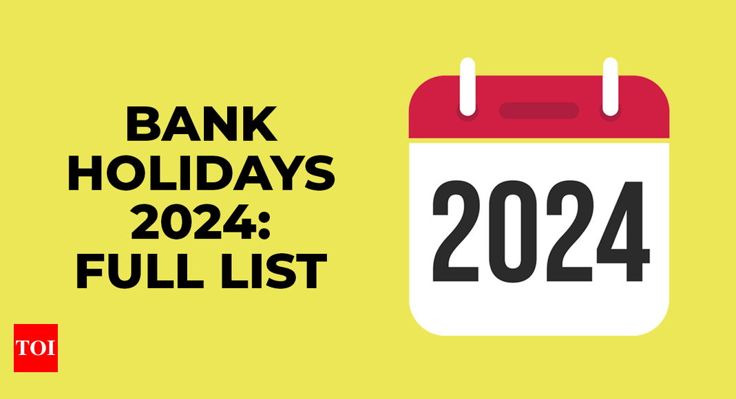 Bank holidays 2024 Full list of national and statewise banking holidays here 'Times of India