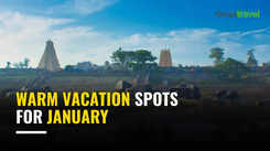 Chase away the Winter cold! Here are India's top destinations for a sunny January vacation