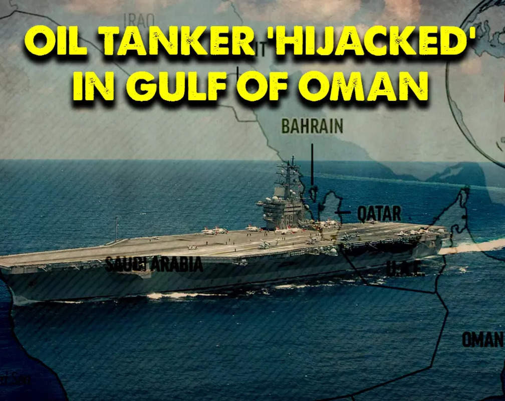 
Oil tanker boarded by masked men in army uniforms in Gulf of Oman, Ship changes course for Iran
