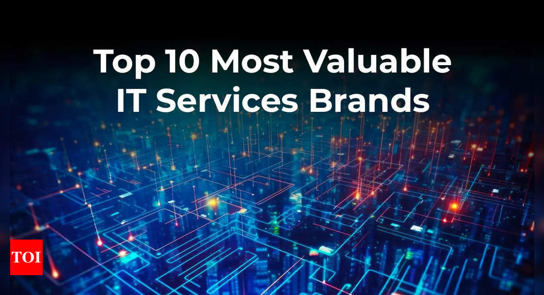 Tata Consultancy Services is world’s 2nd most valuable IT services brand; where does Infosys rank? Check Top 10 list – Times of India