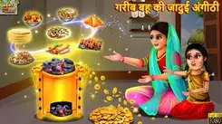 Watch Latest Children Hindi Story 'Gareeb Bahu Ki Jadui Angithi' For Kids - Check Out Kids Nursery Rhymes And Baby Songs In Hindi