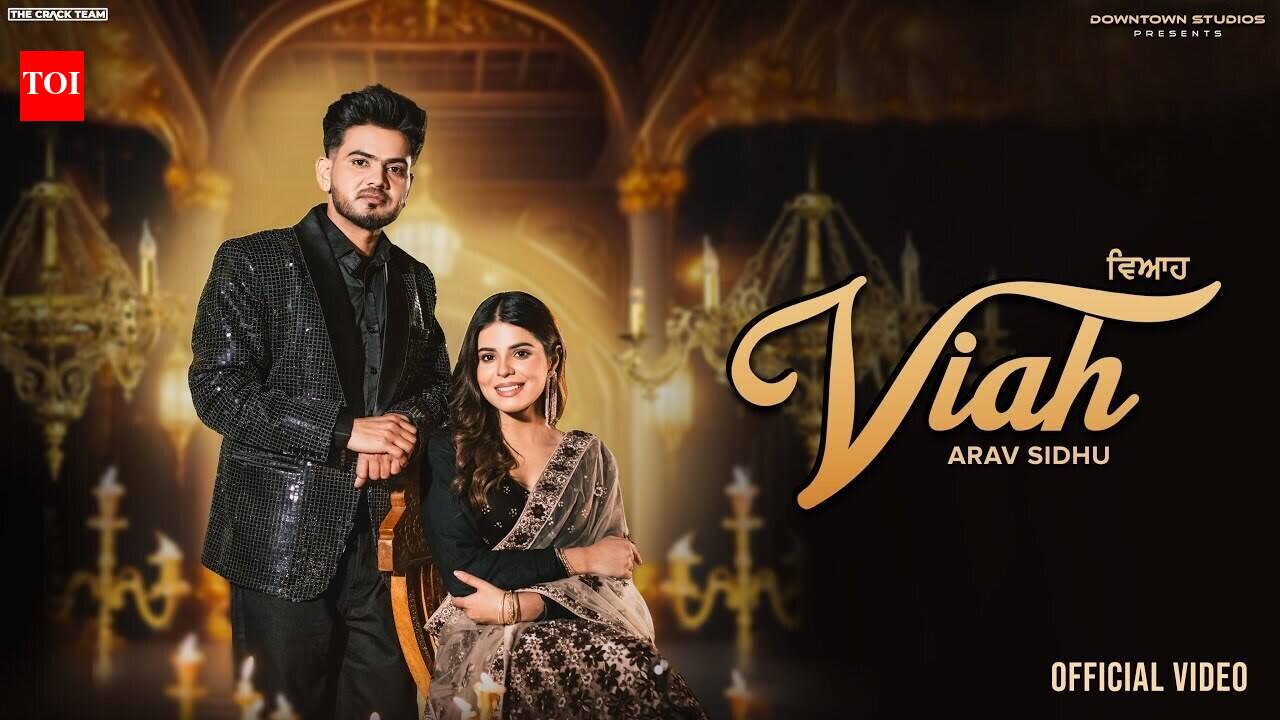 Watch The Latest Punjabi Music Video For Viah By Arav Sidhu
