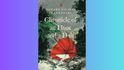 Micro review: 'Chronicle of an Hour and a Half' by Saharu Nusaiba Kannanari