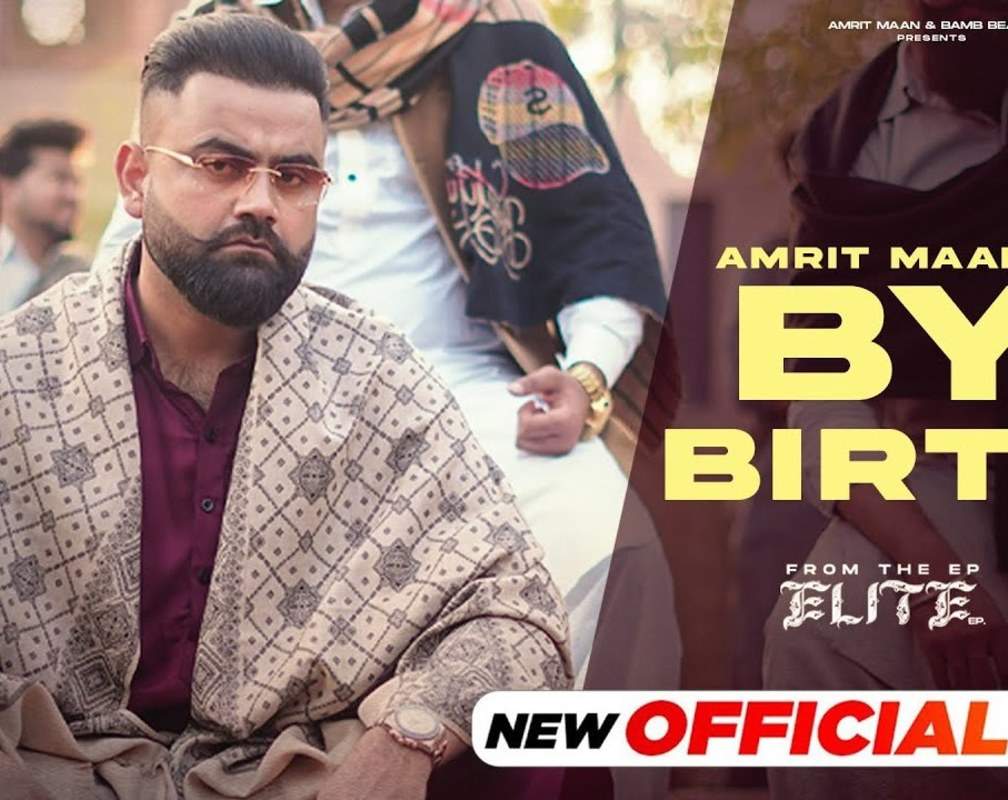 
Experience The New Punjabi Music Video For By Birth By Amrit Maan
