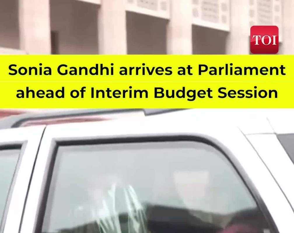 
Sonia Gandhi arrives at Parliament ahead of Interim Budget Session

