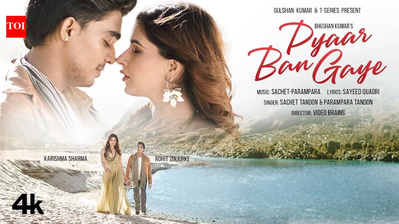 Watch The Latest Hindi Music Video For Pyaar Ban Gaye By Sachet Tandon ...