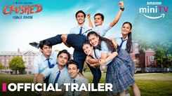 Crushed Season Finale Trailer: Rudhraksh Jaiswal And Aadhya Anand Starrer Crushed Official Trailer