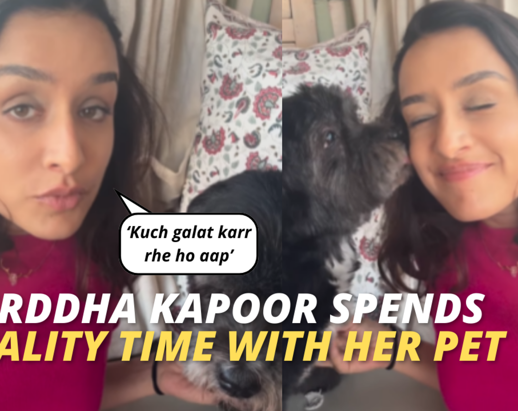 
Aww! Shraddha Kapoor gets 'Kiss on command' by her cute furry friend - Watch
