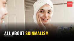 All about Skinmalism