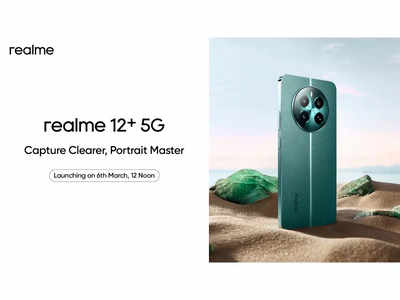 Realme 12+ 5G smartphone to launch in India on March 6