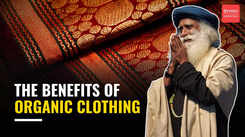 Comfort Beyond Compare? Let Sadhguru Explain the Magic of Organic Clothing