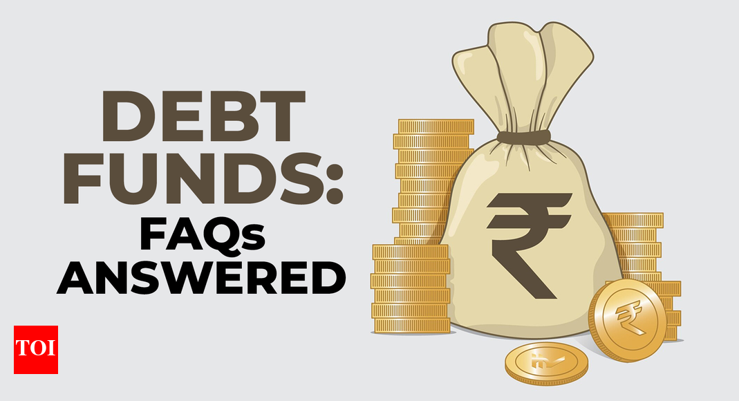 Considering investing in debt funds? Know options available, benefits, returns, taxation rules – FAQs answered | Business – Times of India
