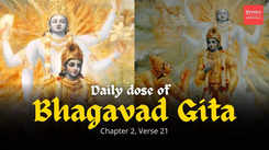 Bhagavad Gita Chapter 2, Verse 21: Spiritually elevated soul transcends the ego