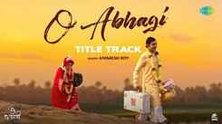 O Abhagi | Title Track